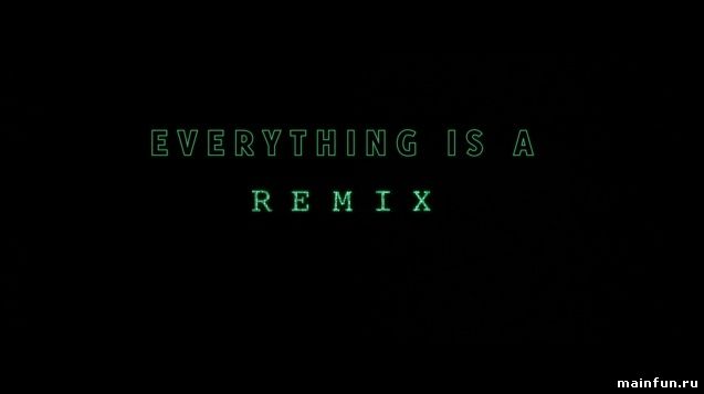 Everything Is A Remix: THE MATRIX